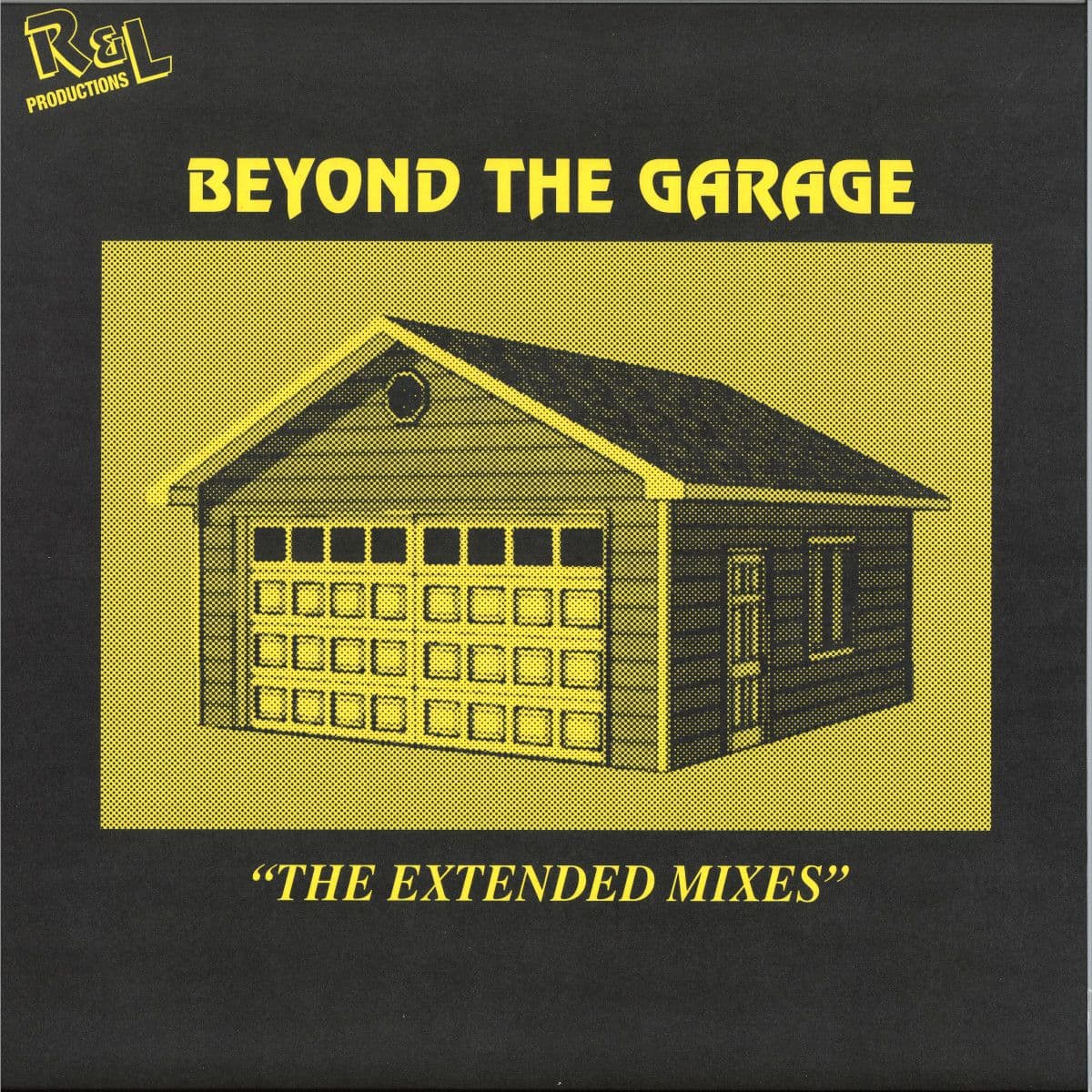 BEYOND THE GARAGE "THE EXTENDED MIXES"