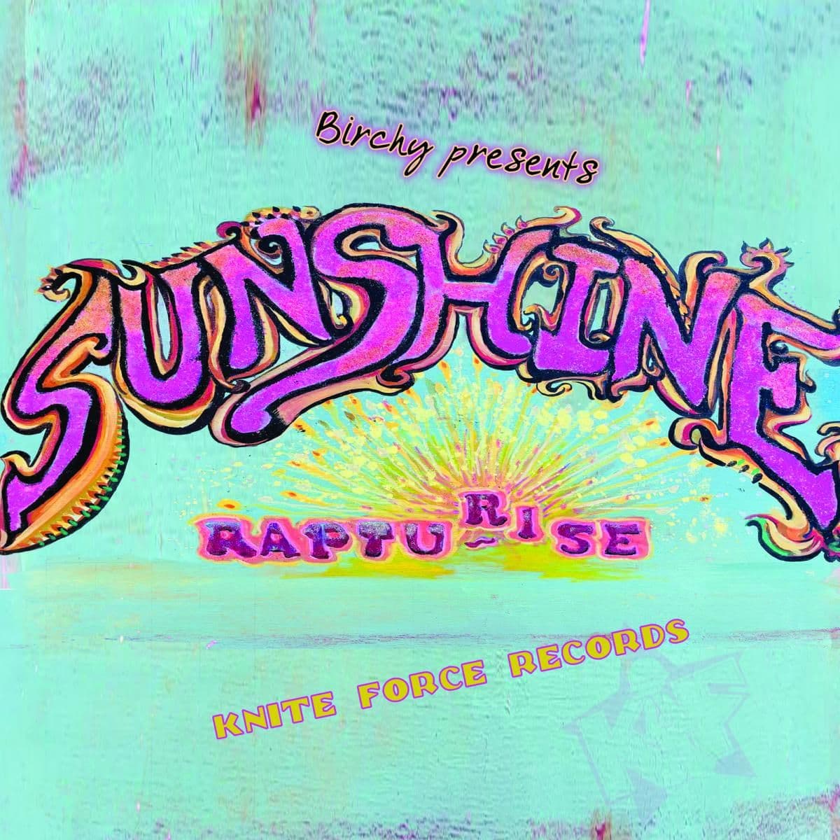 Birchy Presents Sunshine / Rapturise EP