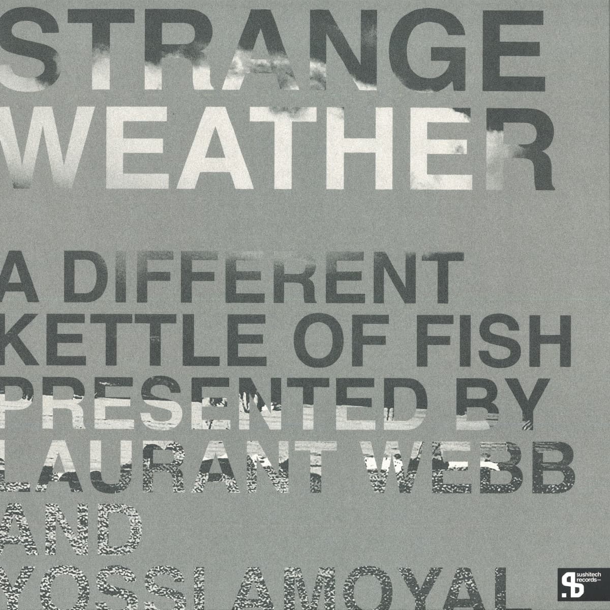 Strange Weather : A Different Kettle Of Fish