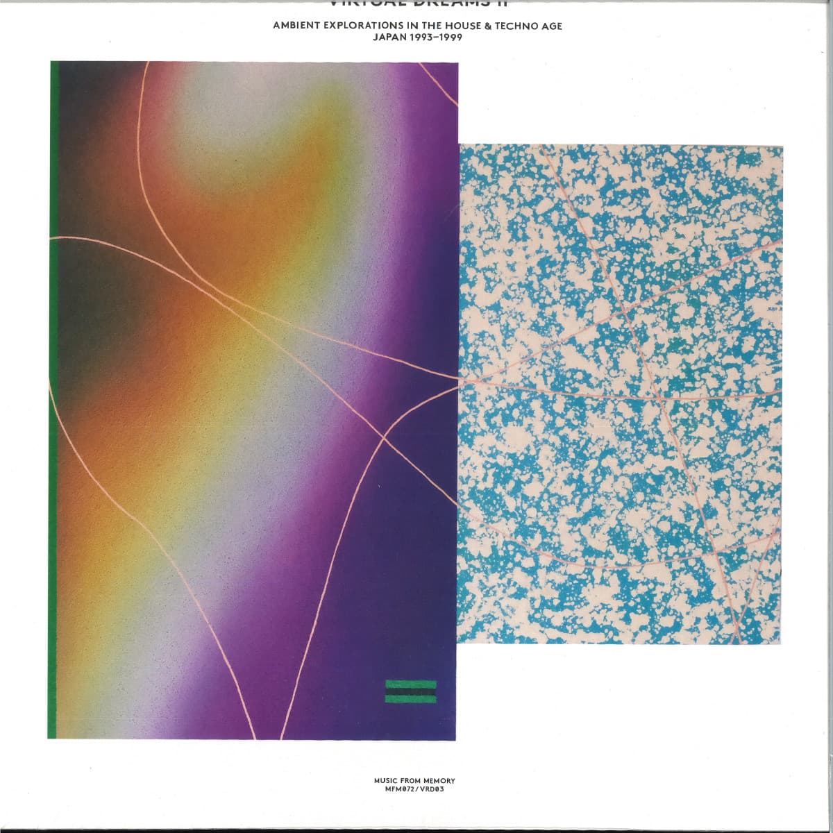 VIRTUAL DREAMS II - AMBIENT EXPLORATIONS IN THE HOUSE & TECHNO AGE, JAPAN 1993-1999