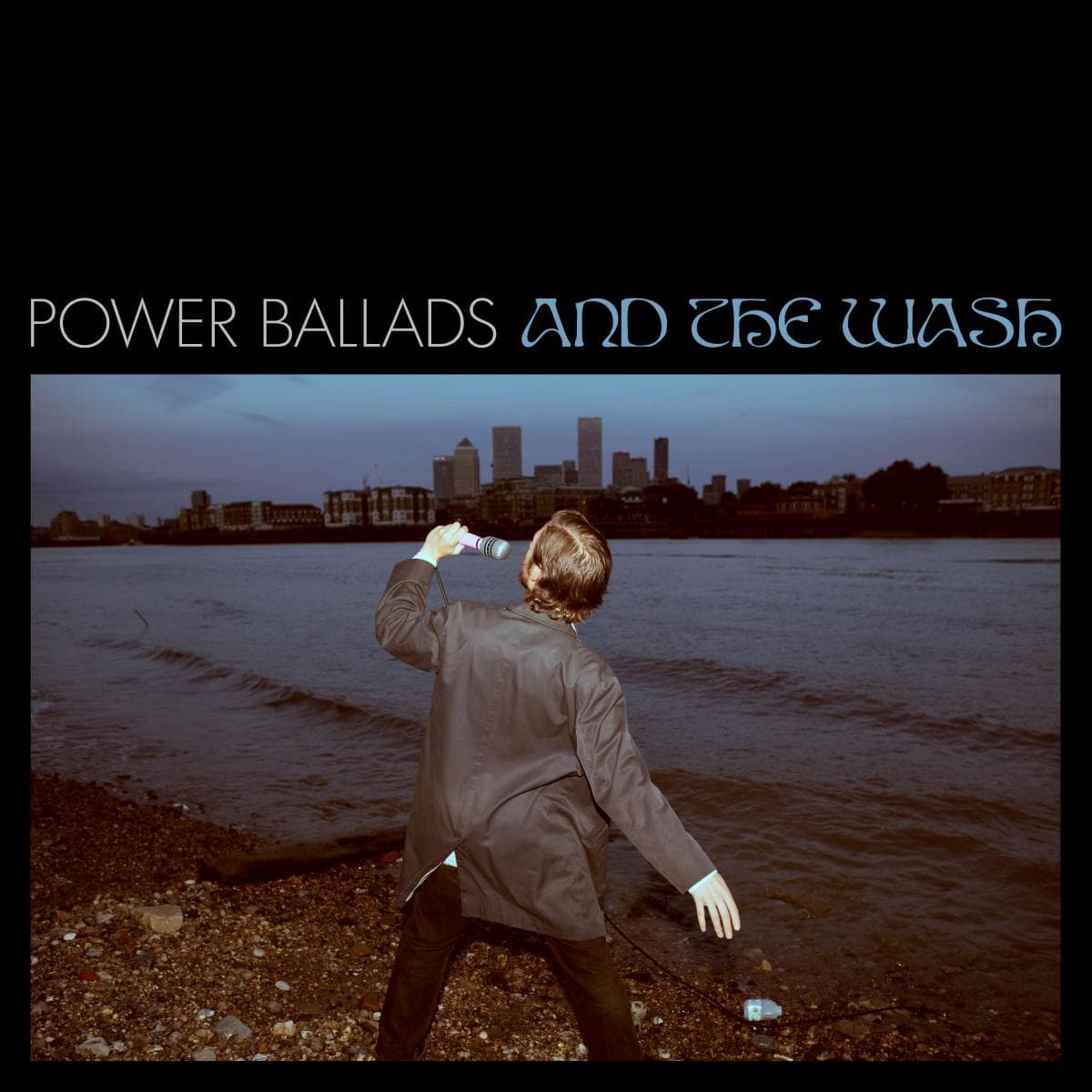 Power Ballads and The Wash LP