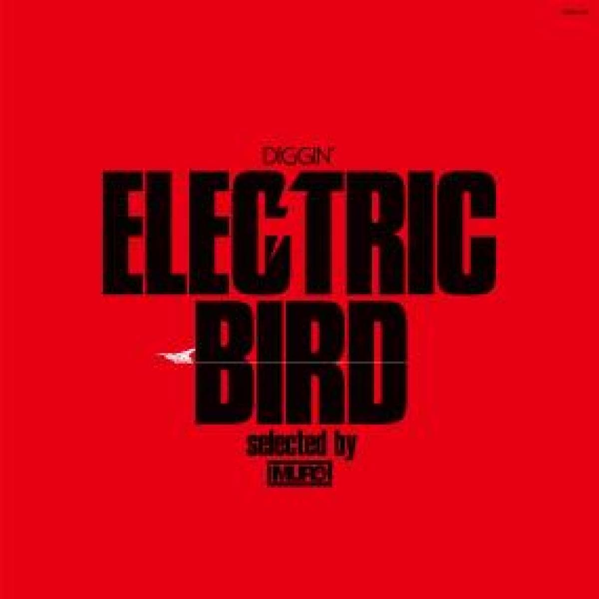 DIGGIN’ ELECTRIC BIRD : SELECTED BY MURO 2x12"