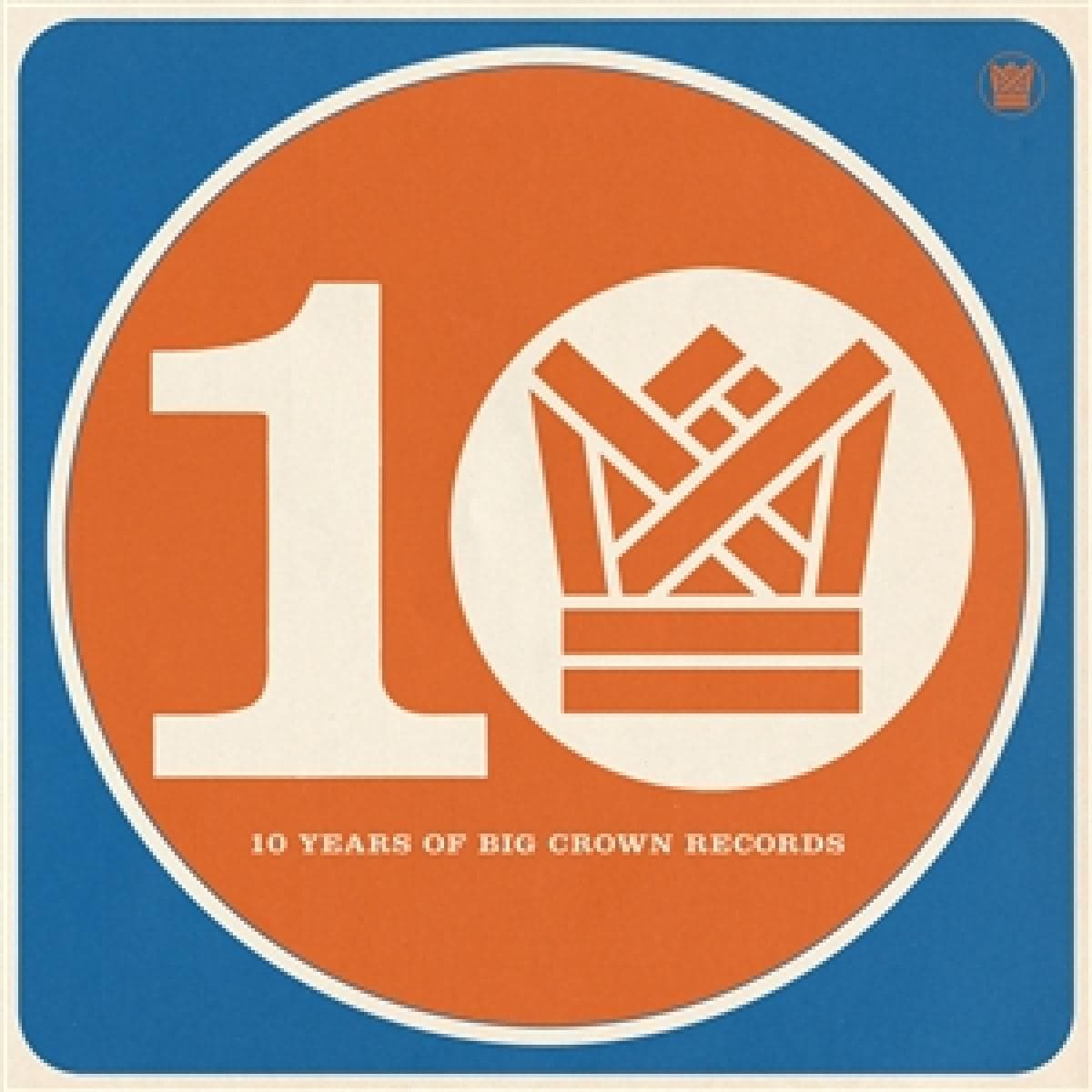 BCR10 - TEN YEARS OF BIG CROWN RECORDS LP 2x12"