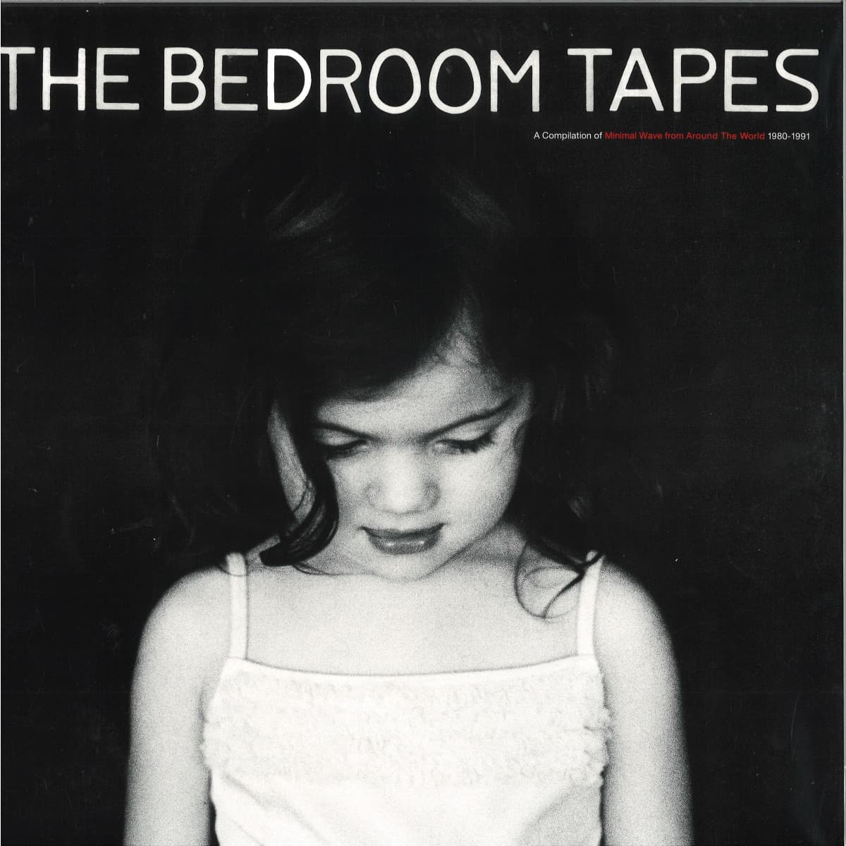The Bedroom Tapes: A Compilation of Minimal Wave From Around The World 1980-1991