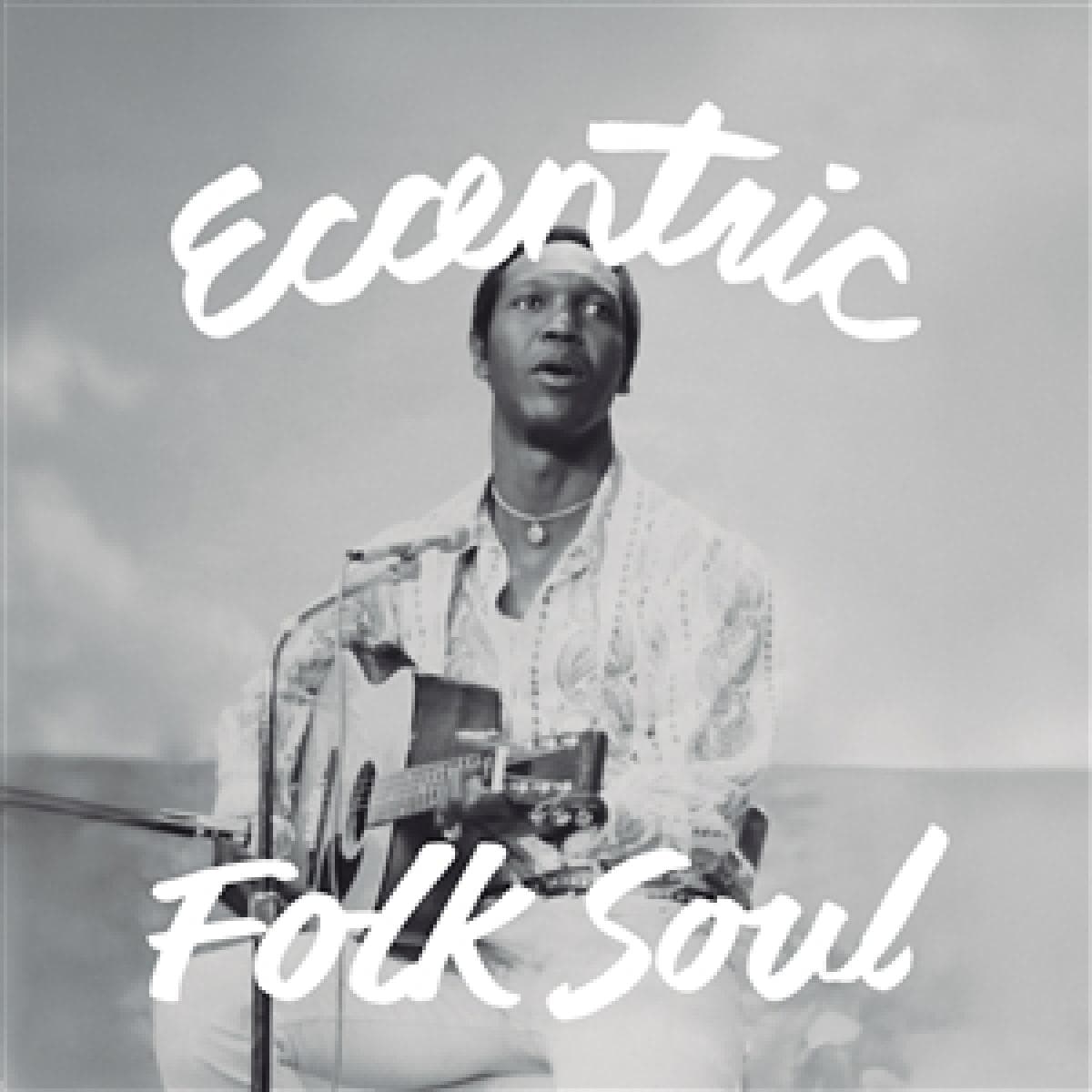 ECCENTRIC SOUL: FOLK SOUL