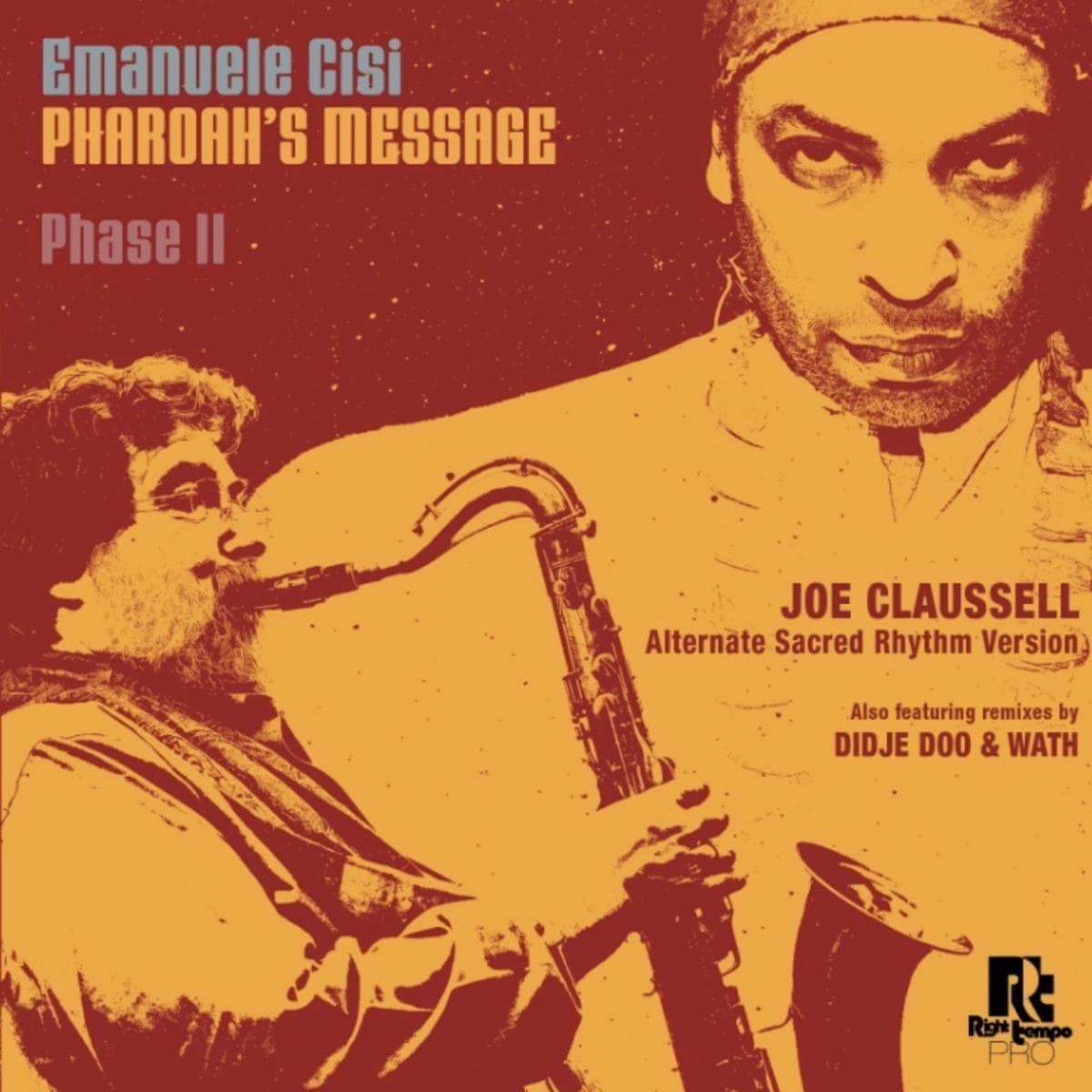 Pharoah’s Message Phase II – Joe Claussell Sacred Rhythm Remixes