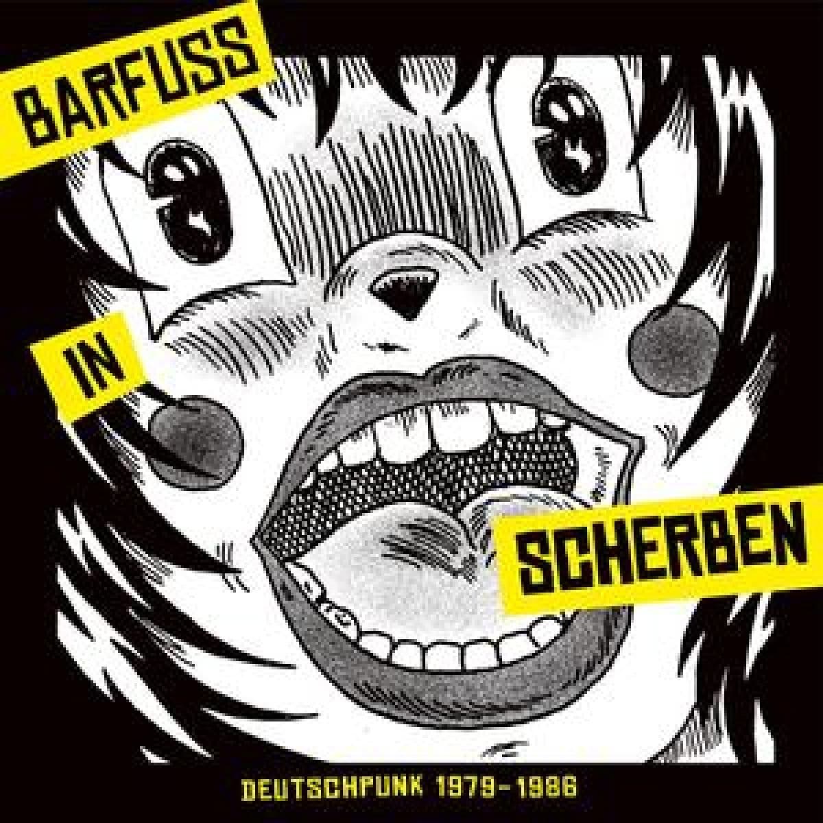 BARFUß IN SCHERBEN. DEUTSCHPUNK 1979-1986
