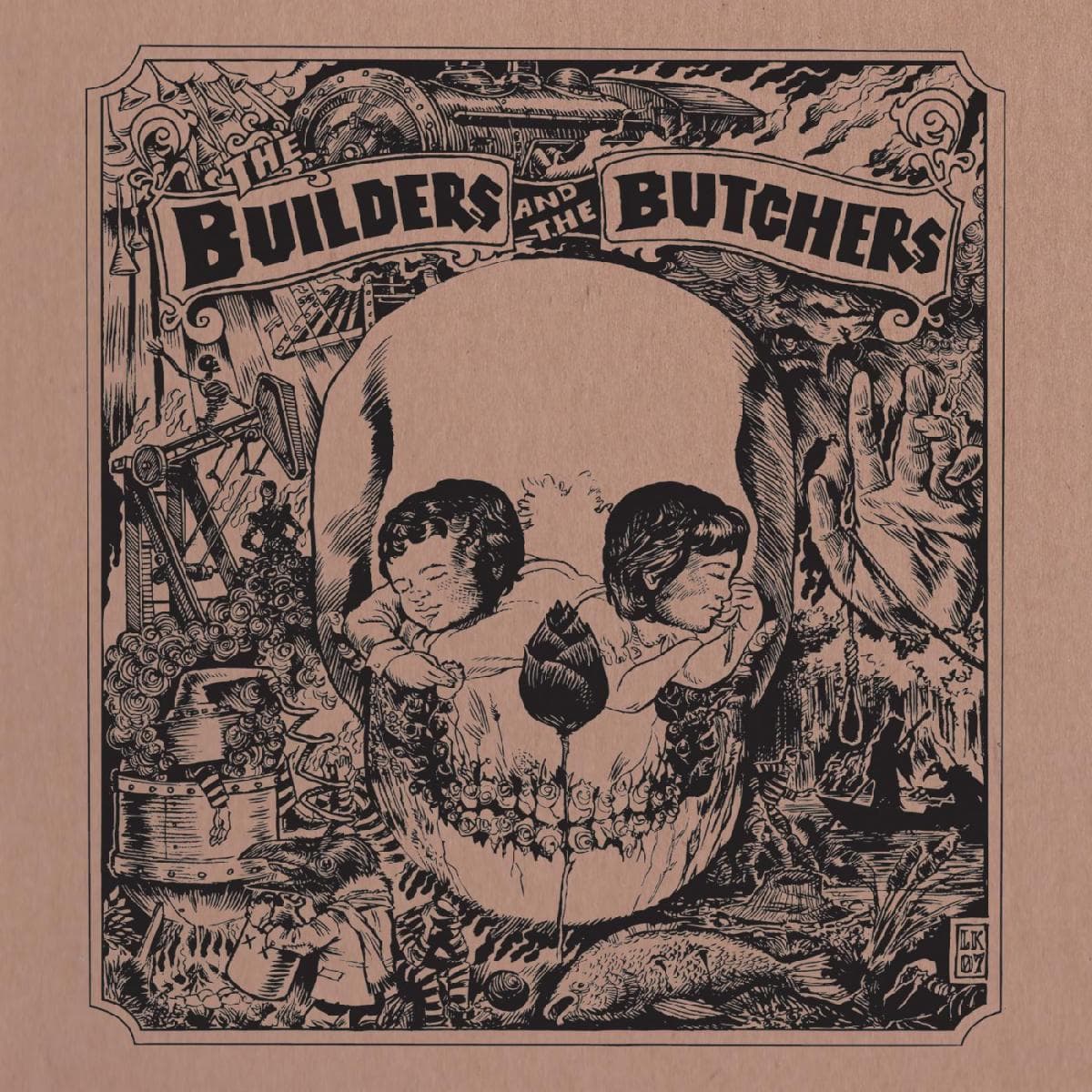 The Builders And The Butchers LP