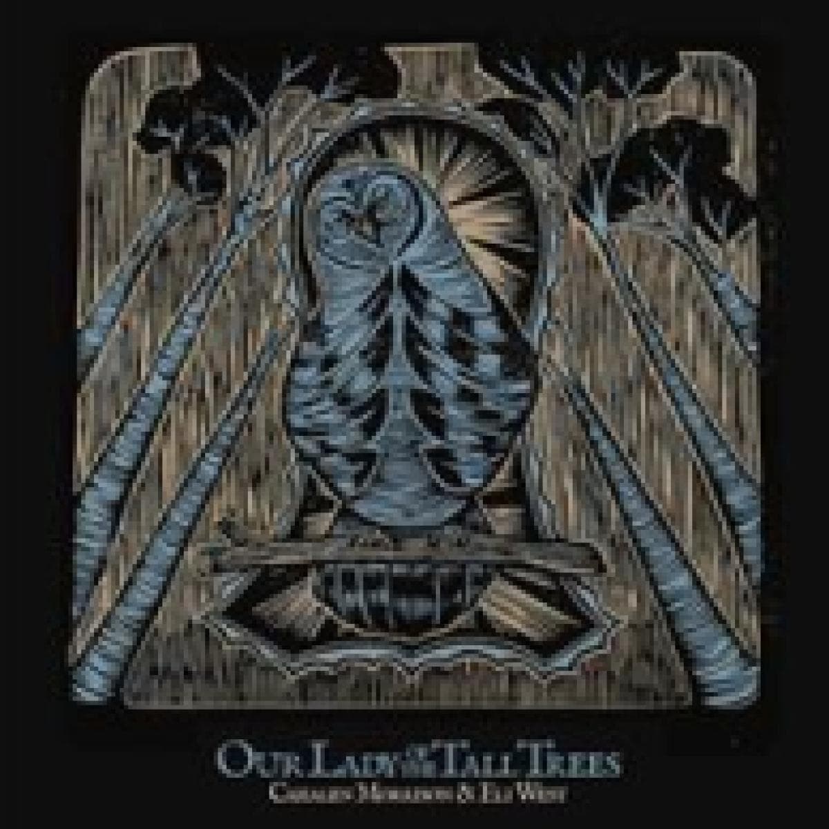 Our Lady of the Tall Trees LP
