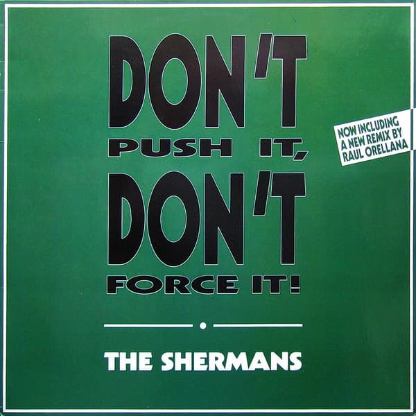 Don't Push It, Don't Force It