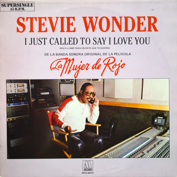 I Just Called To Say I Love You = Solo Llame Para Decirte Que Te Quiero