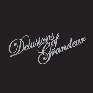 Delusions Of Grandeur