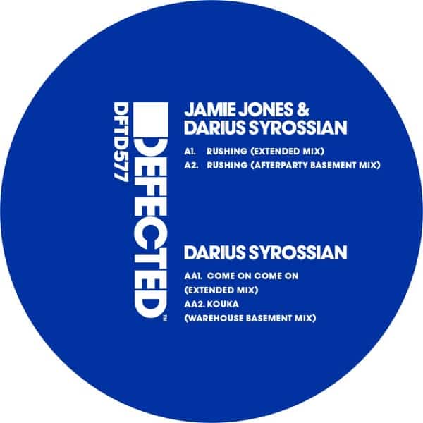 DFTD577 Defected Records Jamie Jones Darius Syrossian Rushing Come On Come On Tech