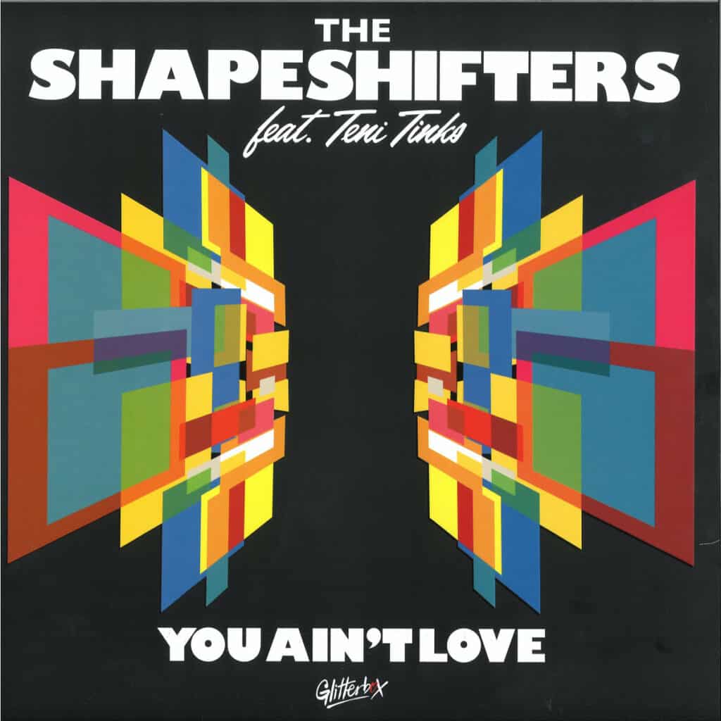989 GLITS073 GLITTERBOX The Shapeshifters featuring Teni Tinks You Aint Love Disco House 977370