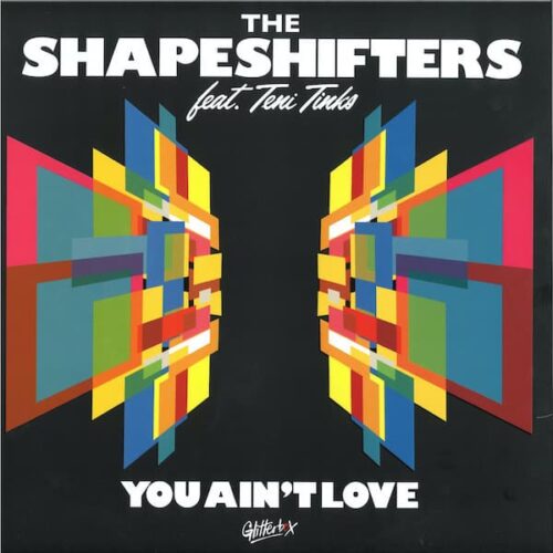 989 GLITS073 GLITTERBOX The Shapeshifters featuring Teni Tinks You Aint Love Disco House 977370