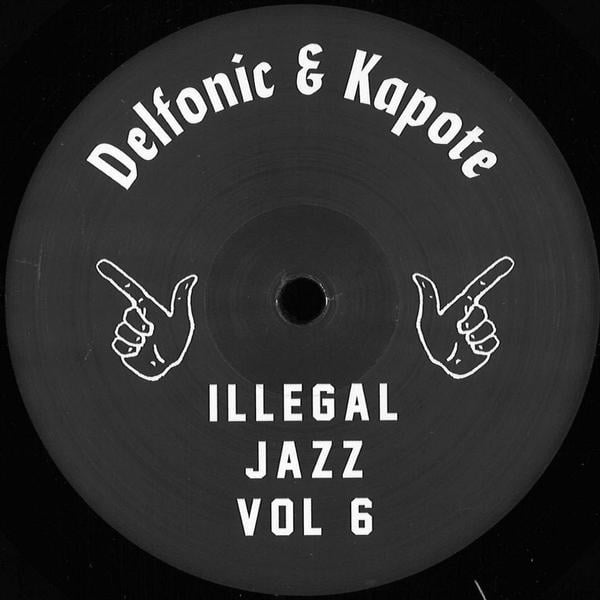 Delfonic & Kapote - Illegal Jazz Vol. 6 Illegal Jazz Records IJR006