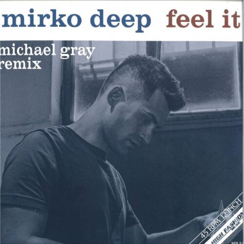 MIRKO DEEP - FEEL IT EP High Fashion Music MS511