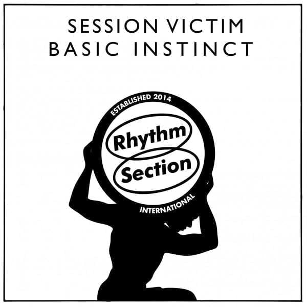 Session Victim - Basic Instinct EP Rhythm Section International RS053LP