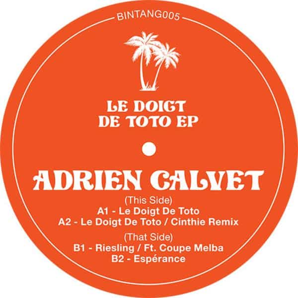 Adrien Calvet - Le Doigt De Toto EP BINTANG005 PANTAI PEOPLE