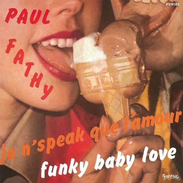 Paul Fathy / Corail' - Funky Baby Love / Karukera C'est Comme Ça 7" FVR185 Favorite