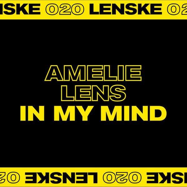 AMELIE LENS - IN MY MIND EP LENSKE020 LENSKE REC.