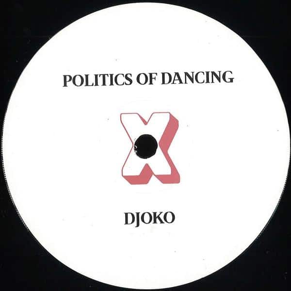 POLITICS OF DANCING / DJOKO / LOWRIS - Politics Of Dancing x Djoko x Lowris PODCROSS007 POLITICS OF DANCING RECORDS