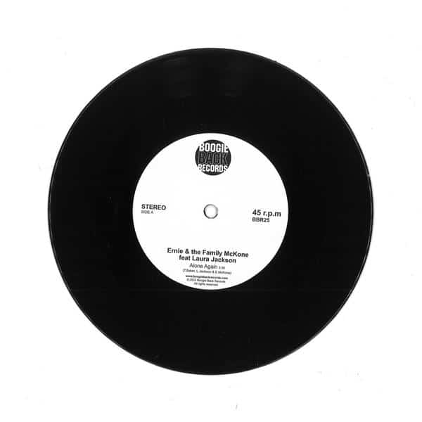 Ernie & the Family McKone Featuring Laura Jackson - Alone Again / Make A Move On Me 7" BBR25 BOOGIE BACK RECORDS