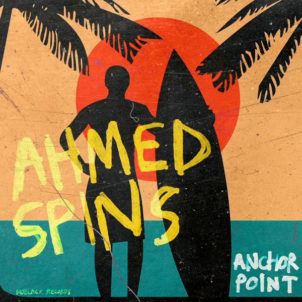 Ahmed Spins - Anchor Point EP MBRV021 MOBLACK RECORDS