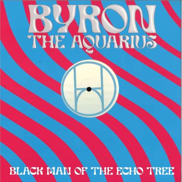 Byron The Aquarius - Black Man of the Echo Tree House Of Underground HOU04