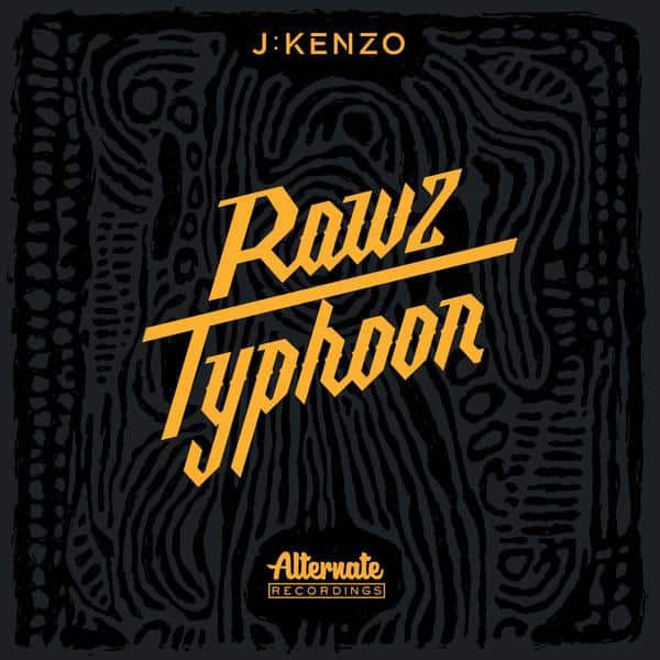 J:Kenzo - RawZ / Typhoon Alternate Take ALTR001