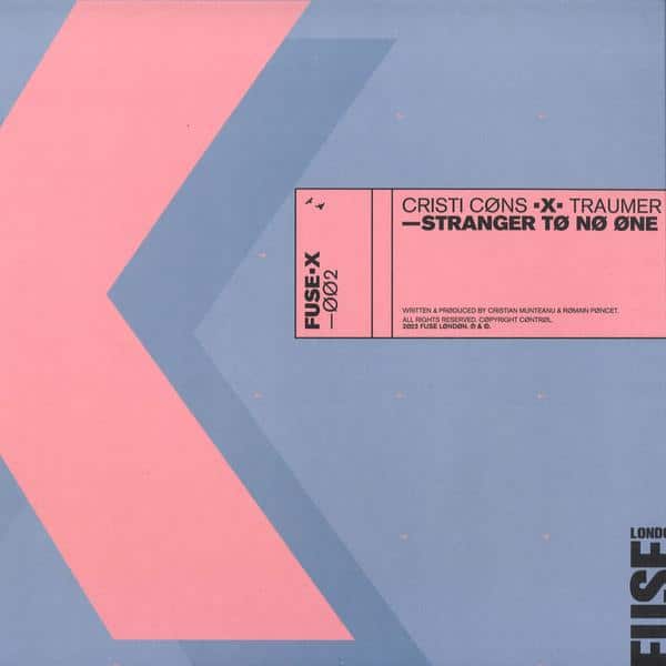 Cristi Cons & Traumer - Stranger To No One Fuse London FUSEX002