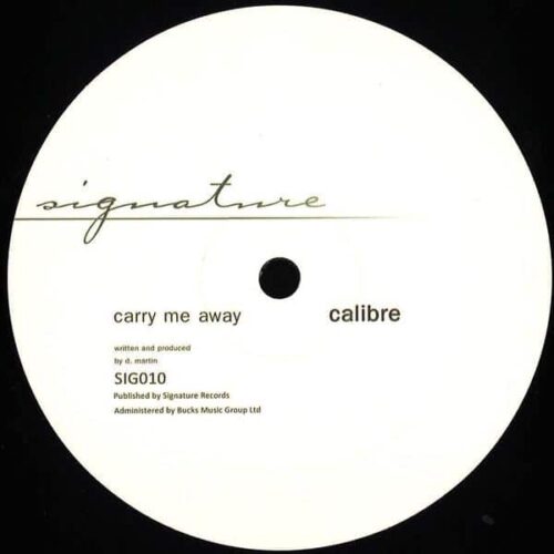 Calibre - Carry Me Away / Mr Right On Signature SIG010RP