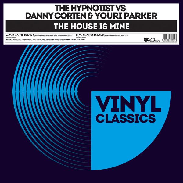 Danny Corten & Youri Parker / The Hypnotist - The House Is Mine Vinyl Classics VC006