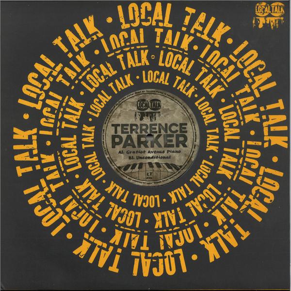 Terrence Parker - Gratiot Avenue Piano / Unconditional Local Talk LT075