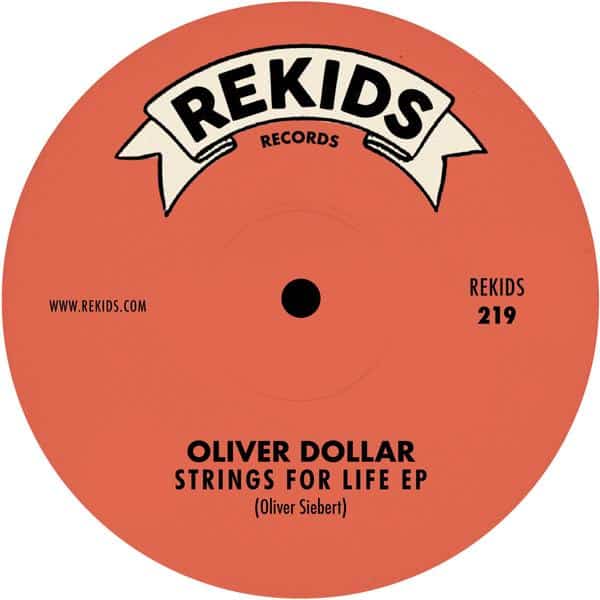 Oliver Dollar - Strings For Life Rekids REKIDS219