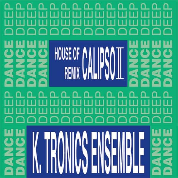KEY TRONIC ENSEMBLE - HOUSE OF CALYPSO II REMIX Groovin Recordings GR-12107