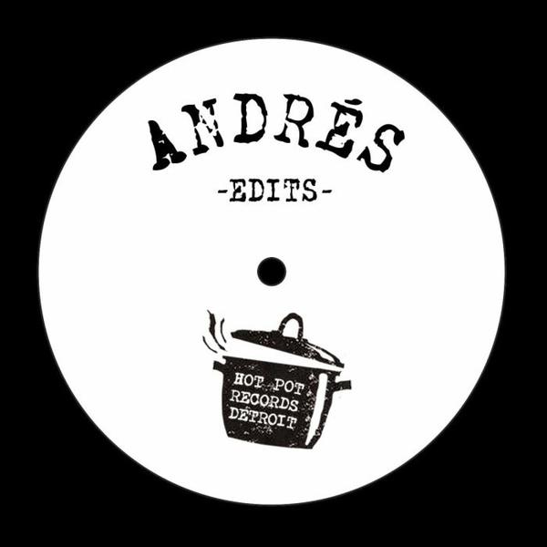 ANDRES - Hot Pot 003: Andres Edits EP Hot Pot Records HPR003