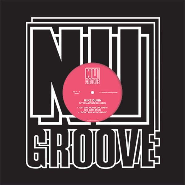 Mike Dunn - Git Cha House On Baby Nu Groove NG131