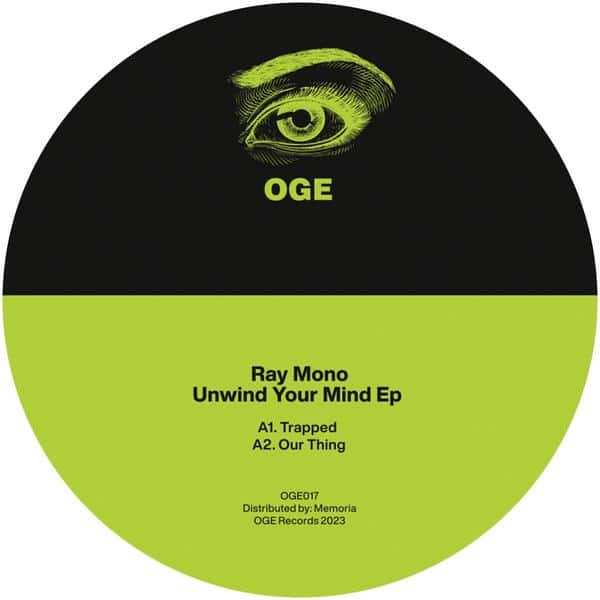 Ray Mono - Unwind Your Mind EP OGE OGE017