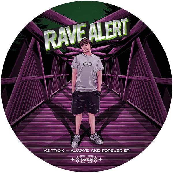 X&trick - Always And Forever Rave Alert Records RAVE30