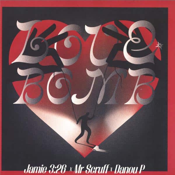 Jamie 3:26 / Mr Scruff / Danou P - Love Bomb EP 326 RECORDS 326005
