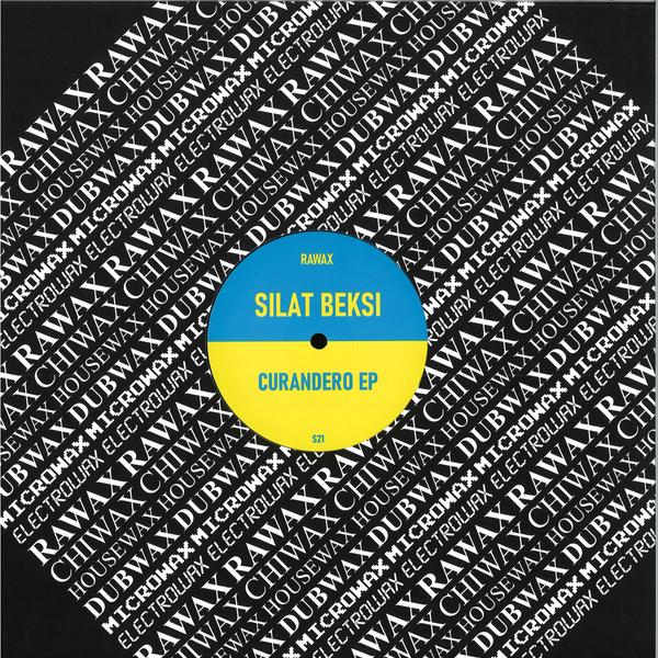 Silat Beksi - Curandero EP Rawax records RAWAX-S021