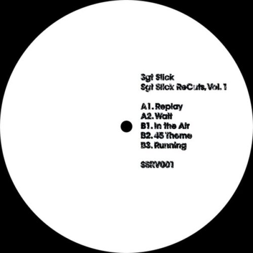 Sgt Slick - Sgt Slick ReCuts Vol. 1 Sgt Slick Records SSRV001