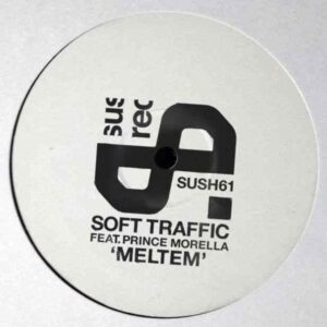 Soft Traffic feat. Prince Morella - Meltem Sushitech SUSH61