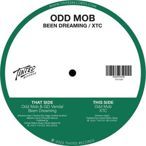 Odd Mob - Been Dreaming / XTC Tinted Records TINTV007