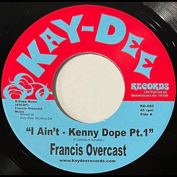 Francis Overcast - I Ain't (Kenny Dope Remixes) Kay-Dee Records KD080