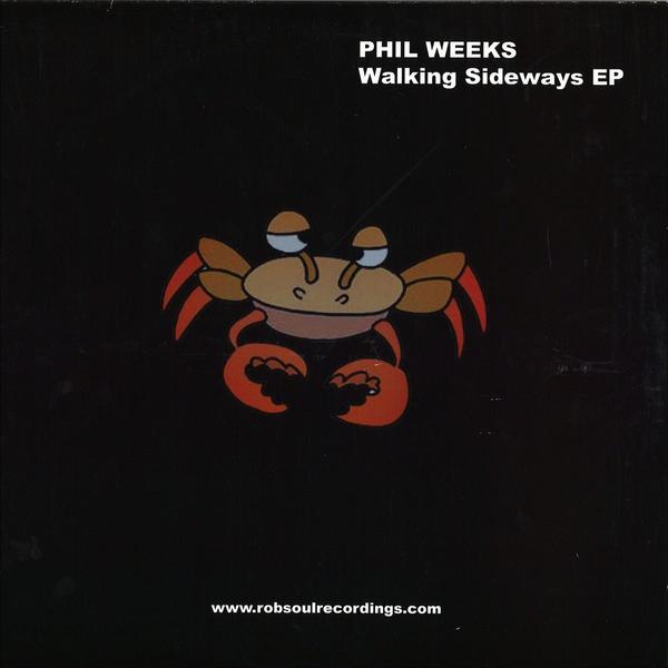 Phil Weeks Feat. Derrick Carter - Walking Sideways Ep Robsoul ROBSOUL047