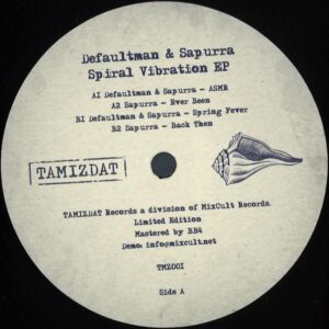 Defaultman & Sapurra - Spiral Vibration Ep TAMIZDAT / ТАМИЗДАТ TMZ001