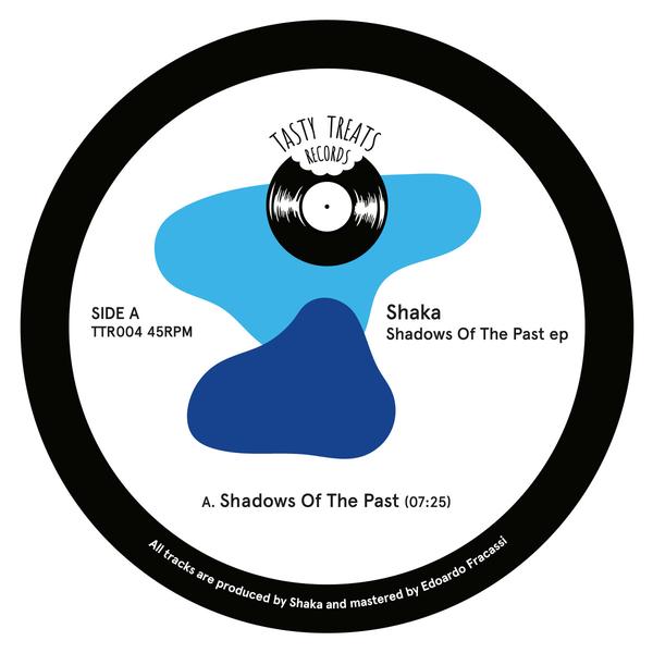 Shaka - Shadows Of The Past EP Tasty Treats Records TTR004