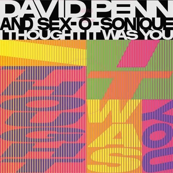 David Penn Sex-O-Sonique - I Thought It Was You CENTRAL STATION RECORDS LMS1725051